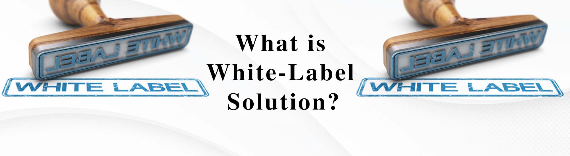 White-Label Solution