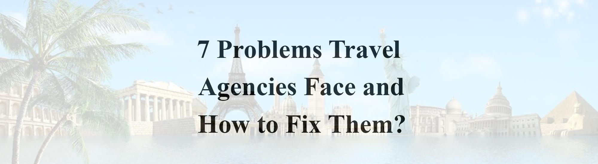 problems Travel Agencies face