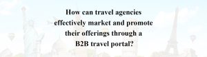 b2b travel portal