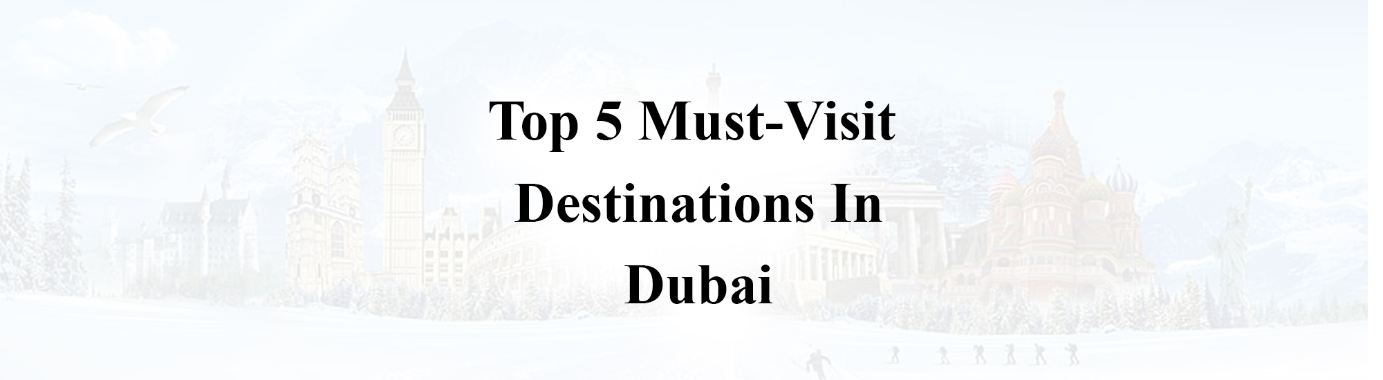 Destinations In Dubai